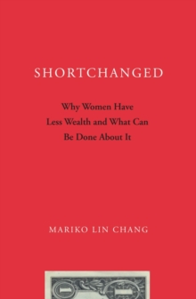 Shortchanged : Why Women Have Less Wealth and What Can Be Done About It, Paperback Book Shortchanged : Why Women Have Less Wealth and What Can Be Done About It, Paperback Book
