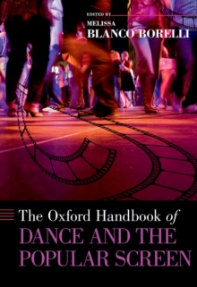 The Oxford Handbook of Dance and the Popular Screen