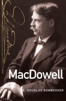 MacDowell, Hardback Book MacDowell, Hardback Book