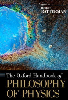 The Oxford Handbook of Philosophy of Physics