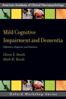 Mild Cognitive Impairment and Dementia : Definitions, Diagnosis, and Treatment