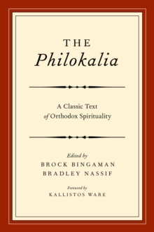 The Philokalia : A Classic Text of Orthodox Spirituality