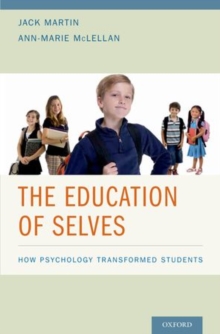 The Education of Selves : How Psychology Transformed Students, Hardback Book The Education of Selves : How Psychology Transformed Students, Hardback Book
