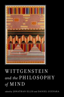 Wittgenstein and the Philosophy of Mind