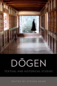 Dogen : Textual and Historical Studies