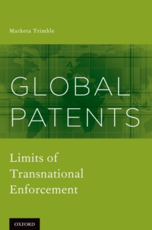 Global Patents : Limits of Transnational Enforcement