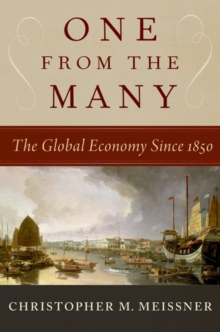 One From the Many : The Global Economy Since 1850