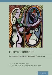 Positive Emotion : Integrating the Light Sides and Dark Sides