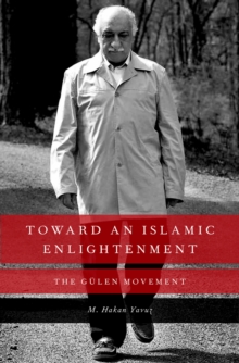 Toward an Islamic Enlightenment : The G?len Movement