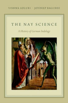 The Nay Science : A History of German Indology