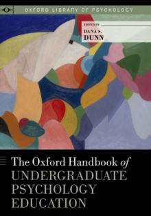 The Oxford Handbook of Undergraduate Psychology Education, Hardback Book The Oxford Handbook of Undergraduate Psychology Education, Hardback Book
