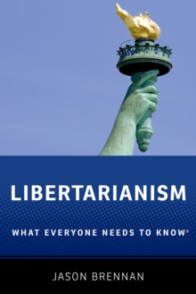 Libertarianism : What Everyone Needs to Know?