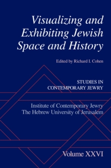 Visualizing and Exhibiting Jewish Space and History