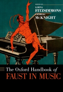 The Oxford Handbook of Faust in Music