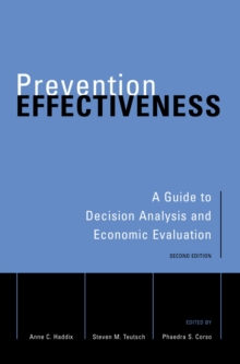 Prevention Effectiveness : A Guide to Decision Analysis and Economic Evaluation