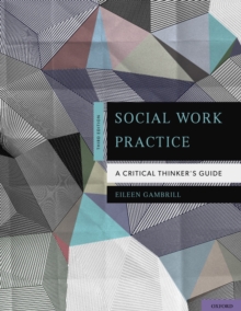 Social Work Practice : A Critical Thinker's Guide