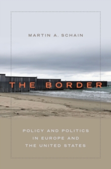 The Border : Policy and Politics in Europe and the United States