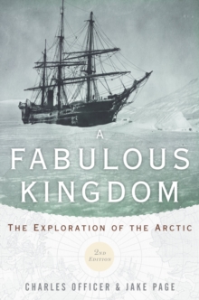 A Fabulous Kingdom : The Exploration of the Arctic