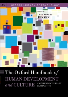 The Oxford Handbook of Human Development and Culture : An Interdisciplinary Perspective