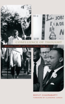 Confluence of Thought : Mohandas Karamchand Gandhi and Martin Luther King, Jr, Hardback Book Confluence of Thought : Mohandas Karamchand Gandhi and Martin Luther King, Jr, Hardback Book