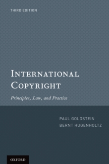 International Copyright : Principles, Law, and Practice