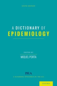 A Dictionary of Epidemiology, Paperback / softback Book A Dictionary of Epidemiology, Paperback / softback Book