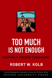 Too Much Is Not Enough : Incentives in Executive Compensation