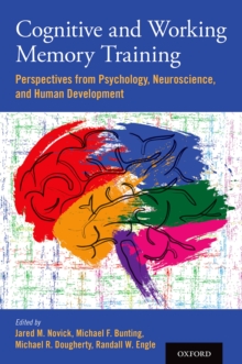 Cognitive and Working Memory Training : Perspectives from Psychology, Neuroscience, and Human Development