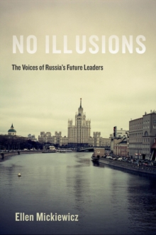 No Illusions : The Voices of Russia's Future Leaders