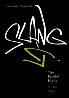 Slang : The People's Poetry