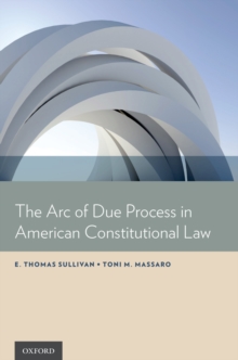 The Arc of Due Process in American Constitutional Law