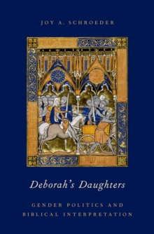 Deborah's Daughters : Gender Politics and Biblical Interpretation