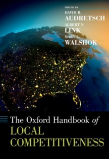 The Oxford Handbook of Local Competitiveness, Hardback Book The Oxford Handbook of Local Competitiveness, Hardback Book
