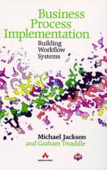 Business Process Implementation : Building Workflow Systems, Paperback Book Business Process Implementation : Building Workflow Systems, Paperback Book