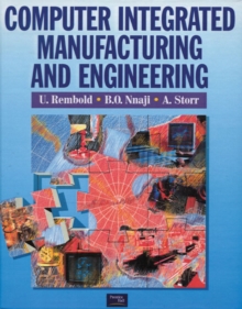 Computer Integrated Manufacturing and Engineering, Paperback Book Computer Integrated Manufacturing and Engineering, Paperback Book