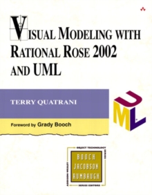 Visual Modeling with Rational Rose 2002 and UML, Paperback / softback Book Visual Modeling with Rational Rose 2002 and UML, Paperback / softback Book
