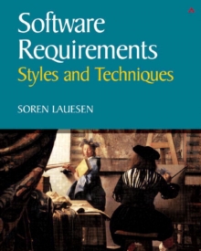 Software Requirements : Styles & Techniques, Paperback / softback Book Software Requirements : Styles & Techniques, Paperback / softback Book