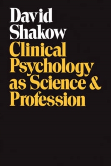 Clinical Psychology as Science and Profession, Paperback / softback Book Clinical Psychology as Science and Profession, Paperback / softback Book