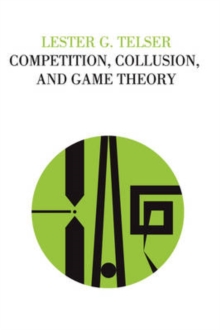 Competition, Collusion, and Game Theory, Paperback / softback Book Competition, Collusion, and Game Theory, Paperback / softback Book