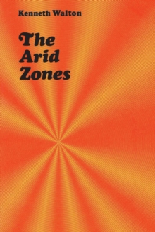 The Arid Zones, Paperback / softback Book The Arid Zones, Paperback / softback Book