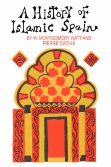 A History of Islamic Spain, Paperback / softback Book A History of Islamic Spain, Paperback / softback Book