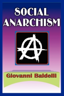 Social Anarchism, Paperback / softback Book Social Anarchism, Paperback / softback Book
