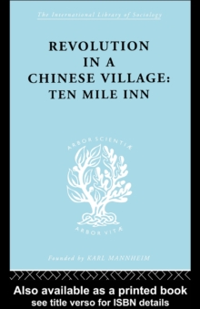 Revolution in a Chinese Village : Ten Mile Inn