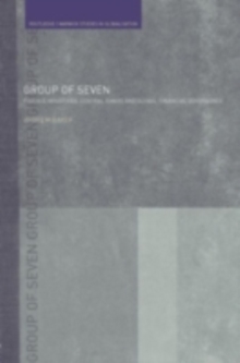 The Group of Seven : Finance Ministries, Central Banks and Global Financial Governance