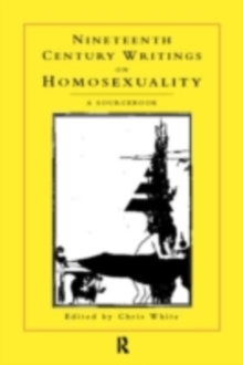 Nineteenth-Century Writings on Homosexuality : A Sourcebook