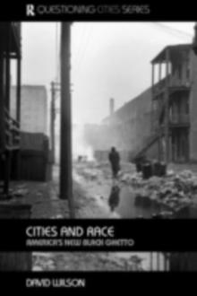 Cities and Race : America's New Black Ghetto