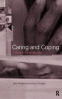 Caring and Coping : A Guide to Social Services