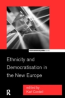 Ethnicity and Democratisation in the New Europe