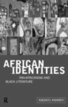 African Identities : Pan-Africanisms and Black Identities