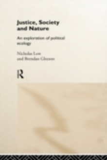 Justice, Society and Nature : An Exploration of Political Ecology